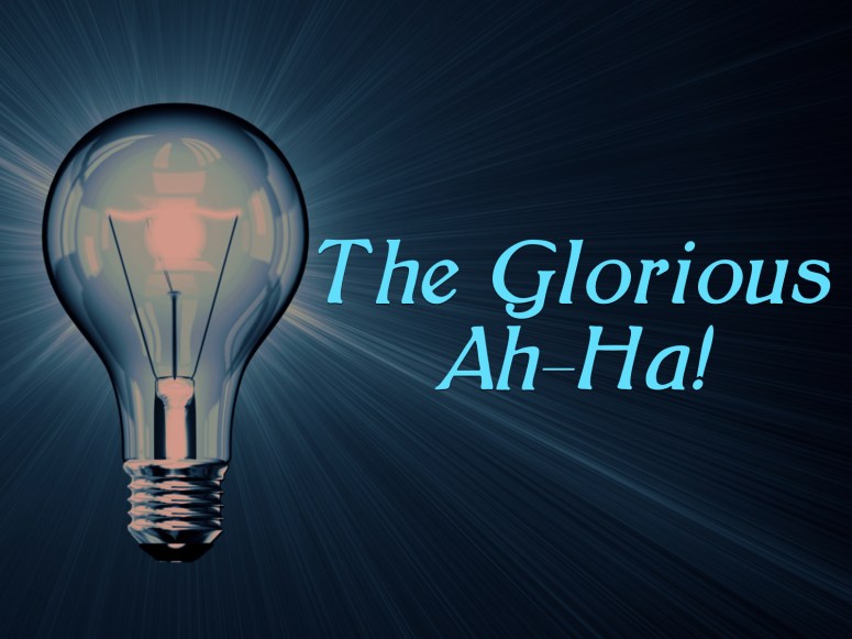 glorious ah-ha