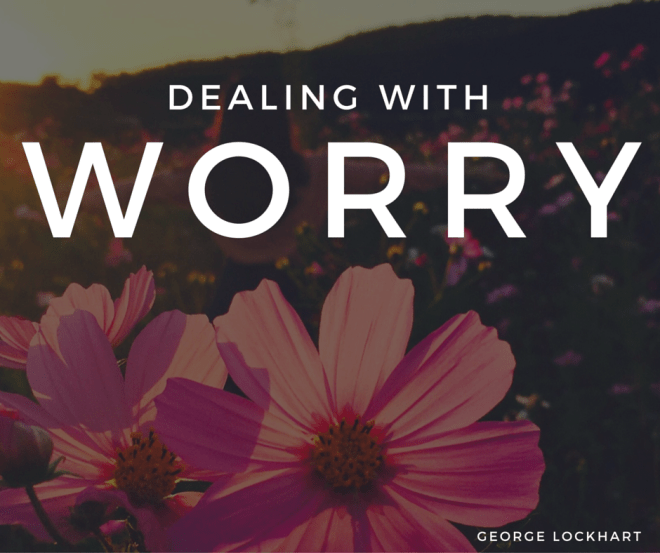 Dealing With Worry